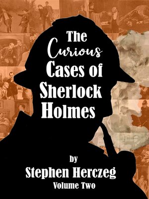 cover image of The Curious Cases of Sherlock Holmes, Volume 2